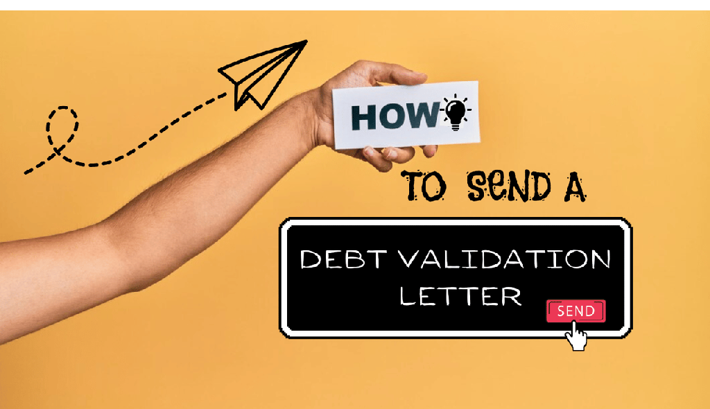 How to Send a Debt Validation Letter A Step-by-Step Guide